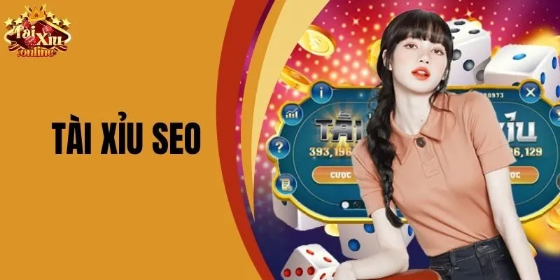 T&agrave;i Xỉu Seo - Cổng Game B&agrave;i Uy T&iacute;n Nhất Việt Nam Hiện Nay